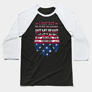 Not 100 Percent Pure-blooded My Heart Is Native American Baseball T-Shirt